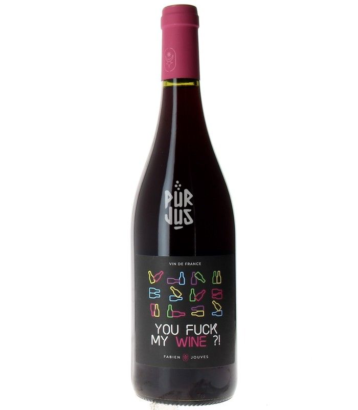 You Fuck My Wine - 2024 - Fabien Jouves
