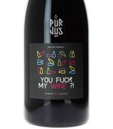 You Fuck My Wine - 2024 - Fabien Jouves - Jéroboam