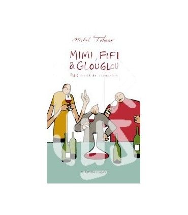 Mimi, Fifi & Glouglou - Michel Tolmer